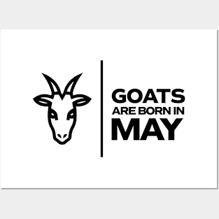 GOATs are born in May Posters and Art